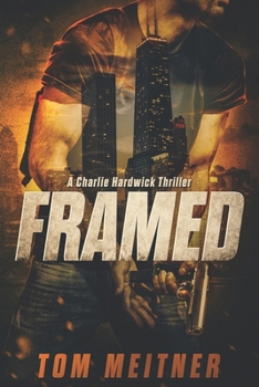 Paperback Framed: A Charlie Hardwick Thriller (Hardwick #1) Book