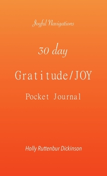 Paperback 30 day Gratitude/JOY Pocket Journal Book