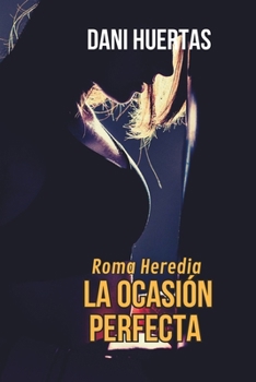 Paperback Roma Heredia: La ocasión perfecta [Spanish] Book