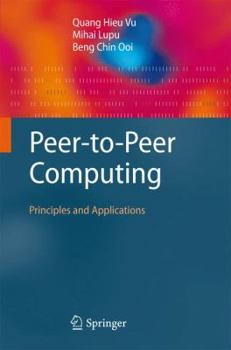 Hardcover Peer-To-Peer Computing: Principles and Applications Book