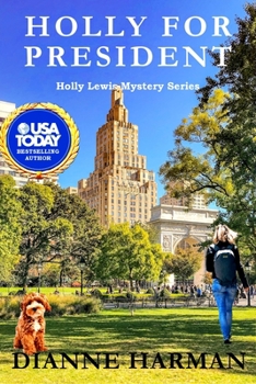 Holly for President: a Holly Lewis Mystery - Book #9 of the Holly Lewis