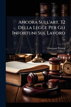 Paperback Ancora Sull'art. 32 Della Legge Per Gli Infortuni Sul Lavoro ... [Italian] Book