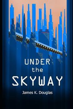 Paperback Under the Skyway Book