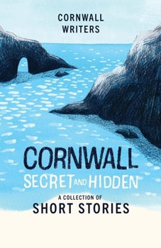 Paperback Cornwall Secret and Hidden: A Collection of Short Stories Book