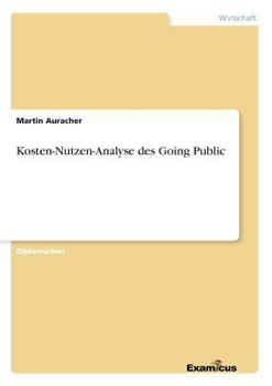 Paperback Kosten-Nutzen-Analyse des Going Public [German] Book