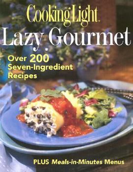 Paperback The Lazy Gourmet: Over 200 Seven-Ingredient Recipes Book