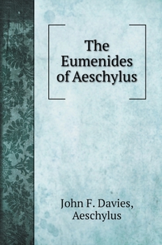 Hardcover The Eumenides of Aeschylus [Greek, Ancient (To 1453)] Book