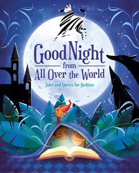 Hardcover Good Night from All Over the World: Tales and Stories for Bedtime Book