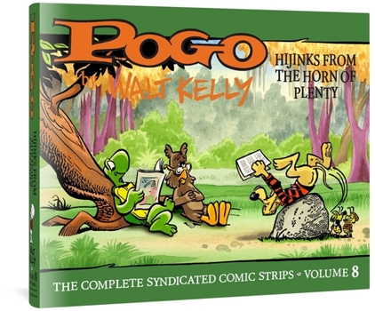 Hardcover Pogo the Complete Syndicated Comic Strips: Volume 8: Hijinks from the Horn of Plenty Book