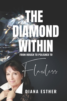Paperback The Diamond Within: From Rough to Polished to Flawless Book
