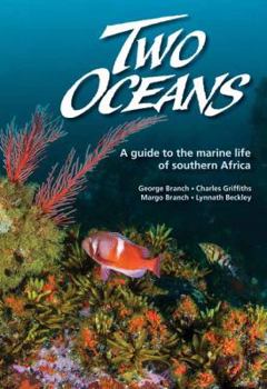 Paperback Two Oceans: A Guide to the Marine Life of Southern Africa Book