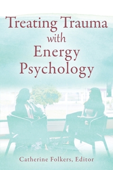 Paperback Treating Trauma with Energy Psychology Book