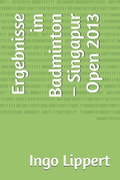 Paperback Ergebnisse im Badminton - Singapur Open 2013 [German] Book