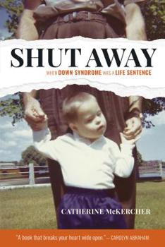 Paperback Shut Away: When Down Syndrome Was a Life Sentence Book