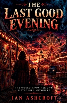 The Last Good Evening