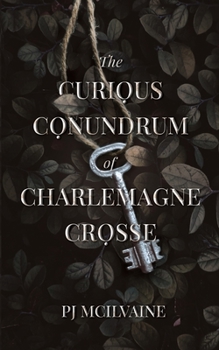 Paperback The Curious Conundrum of Charlemagne Crosse Book