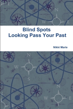 Paperback Blind Spots - Looking Pass Your Past Book