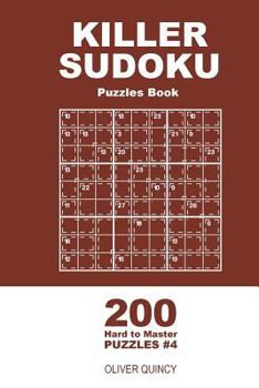 Paperback Killer Sudoku - 200 Hard to Master Puzzles 9x9 (Volume 4) Book