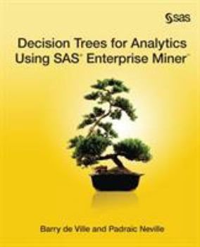 Paperback Decision Trees for Analytics Using SAS Enterprise Miner Book