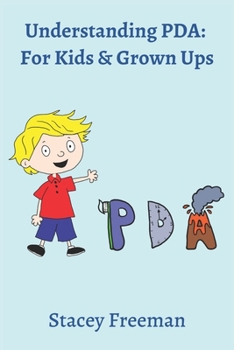 Paperback Understanding PDA: For Kids & Grown Ups Book