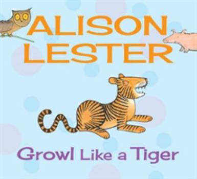 Board book Growl Like a Tiger Book