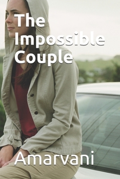Paperback The Impossible Couple: Love over color, religion, caste, creed, age, race and whatever else comes in its way Book