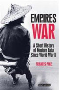 Paperback Empires at War: A Short History of Modern Asia Since World War II Book