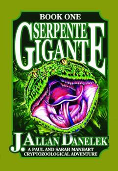 Paperback Serpente Gigante, Book One: A Paul and Sarah Manhart Cryptozoological Adventure Book