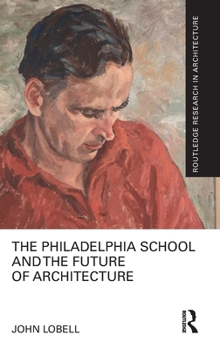 Hardcover The Philadelphia School and the Future of Architecture Book