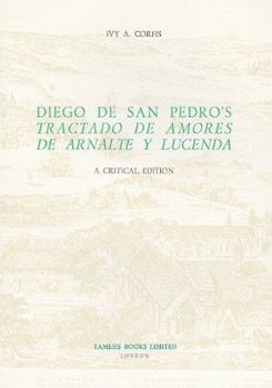 Diego de San Pedro's 'Tractado de Amores de Arnalte y Lucenda': A Critical Edition (Textos B)