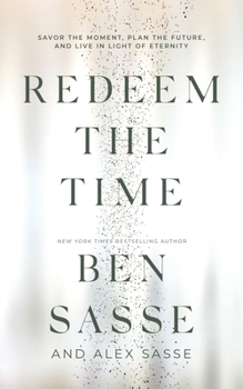 Redeem the Time: Lessons on What Really Matters