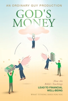 God's Money: How the Bible's Teachings Lead to Financial Well-Being