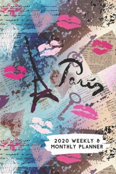 Paperback 2020 Weekly & Monthly Planner: Glamourous Paris Art Themed Calendar & Journal Book