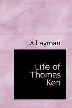 Paperback Life of Thomas Ken [Large Print] Book