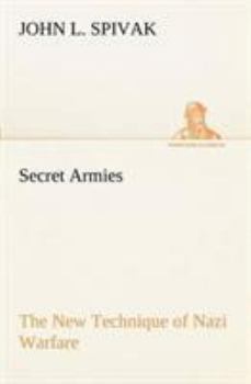 Paperback Secret Armies The New Technique of Nazi Warfare Book