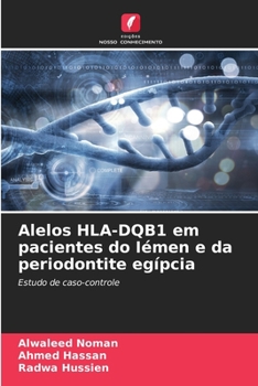 Paperback Alelos HLA-DQB1 em pacientes do Iémen e da periodontite egípcia [Portuguese] Book