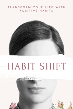 Paperback Habit Shift: A Practical Guide to Sustainable Change Book