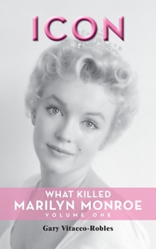 Hardcover Icon (hardback): What Killed Marilyn Monroe, Volume One Book