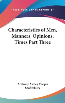 Hardcover Characteristics of Men, Manners, Opinions, Times Part Three Book