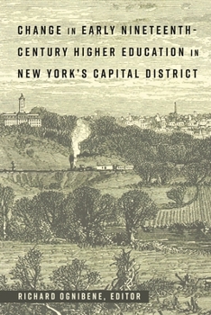 Paperback Change in Early Nineteenth-Century Higher Education in New York's Capital District Book