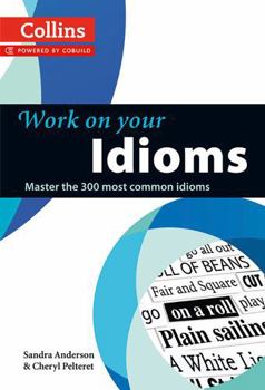 Work on Your Idioms - Book  of the Work on Your...