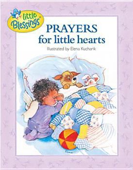 Prayers For Little Hearts (Little Blessings) - Book  of the (Little Blessings)