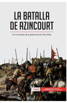 Paperback La batalla de Azincourt: En el corazón de la guerra de los Cien Años [Spanish] Book