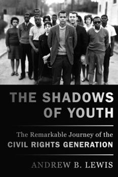 Hardcover The Shadows of Youth: The Remarkable Journey of the Civil Rights Generation Book
