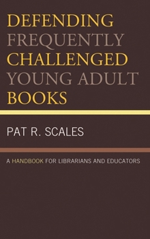 Hardcover Defending Frequently Challenged Young Adult Books: A Handbook for Librarians and Educators Book