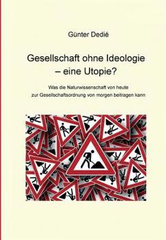 Paperback Gesellschaft Ohne Ideologie - Eine Utopie? [German] Book