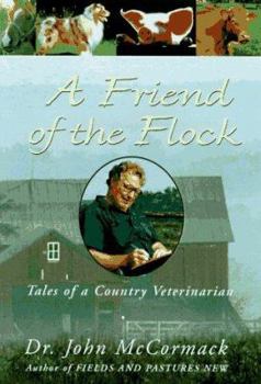 Hardcover A Friend of the Flock: Tales of a Country Veterinarian Book