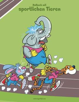 Paperback Malbuch mit sportlichen Tieren 1 & 2 [German] Book