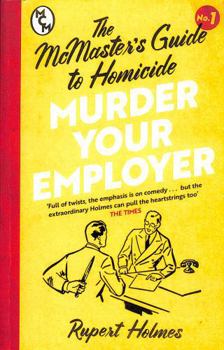 Paperback Murder Your Employer: The McMasters Guide to Homicide Book