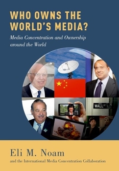 Hardcover Who Owns the World's Media?: Media Concentration and Ownership Around the World Book